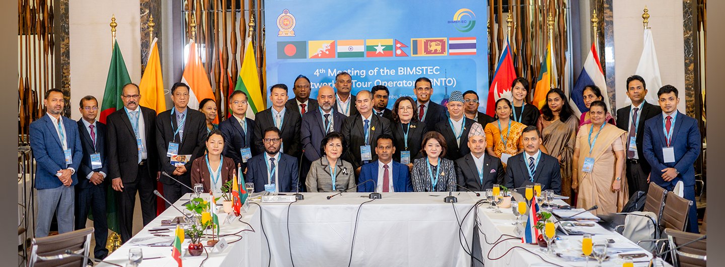 The 4th Meeting of the BIMSTEC Network of Tour Operators (BNTO) was held in Colombo, Sri Lanka, on 21–23 July 2026.